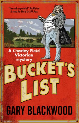 [A Charley Field Victorian Mystery 01] • Bucket's List